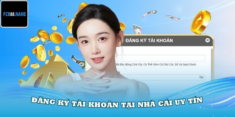 Những Điều Cần Lưu Ý Khi Đăng Ký Tài Khoản FCB88